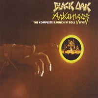 Black Oak Arkansas - The Complete Raunch 'n' Roll Live (CD 1)