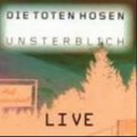 Die Toten Hosen - Unsterblich