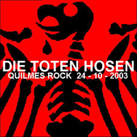 Die Toten Hosen - Quilmes Rock 24-10-2003