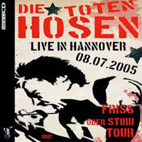 Die Toten Hosen - 2005.07.08 - Live in Hannover, Germany (CD 1)