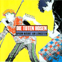 Die Toten Hosen - 1996 - Opium Wahrt am Langsten