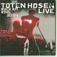 Die Toten Hosen - Rock am Ring 2004 Live