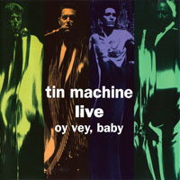 Tin Machine - Tin Machine Live: Oy Vey, Baby