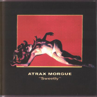 Atrax Morgue - Sweetly