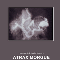 Atrax Morgue - Inorganic Introduction Pt.II