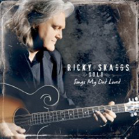 Skaggs, Ricky - Solo: Songs My Dad Loved