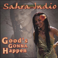 Indio, Sahra - Good's Gonna Happen