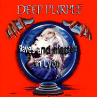Deep Purple - Slaves & Masters Tour, 1991 (Bootlegs Collection) - 1991.02.08 - Lyon, France (CD 1)