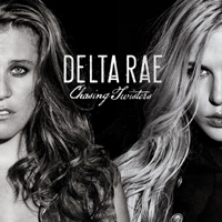 Delta Rae - Chasing Twisters (EP)