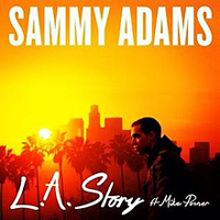 Sammy Adams - L.A. Story (feat. Mike Posner) (Single)
