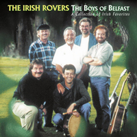 Irish Rovers - The Boys Of Belfast: A Collection Of Irish Favorites