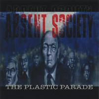 Absent Society - The Plastic Parade