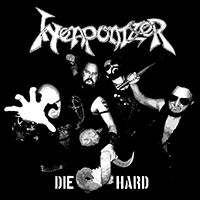 Weaponizer - Cross Me Fool / Die Hard (Split EP)