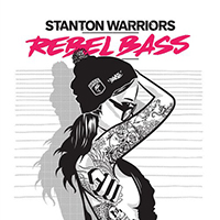 Stanton Warriors - Rebel Bass