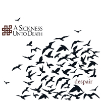 A Sickness Unto Death - Despair