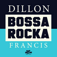 Dillon Francis - Bossa Rocka