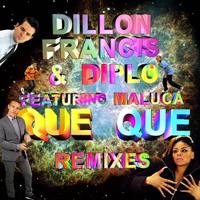 Dillon Francis - Que Que Remixes (Split)