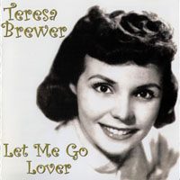 Brewer, Teresa - Let Me Go Lover