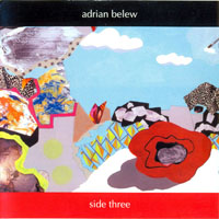 Adrian Belew & The Bears - Side Three (Reissue 2010)