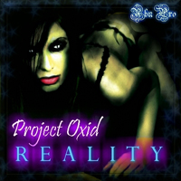 PRoject OxiD - REALITY