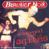 Berurier Noir - Carnaval Des Agites