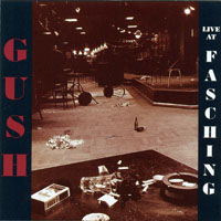 GUSH - Live At Fasching