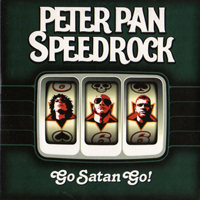 Peter Pan Speedrock - Go Satan Go!