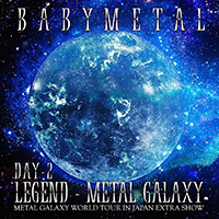 BabyMetal - Legend / Metal Galaxy (CD 2: Day Two - Metal Galaxy)