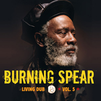 Burning Spear - Living Dub, Vol. 5