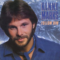 Marks, Kenny - Follow Him