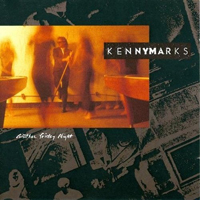 Marks, Kenny - Another Friday Night