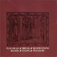 Play Dead - Break / Blood Stains