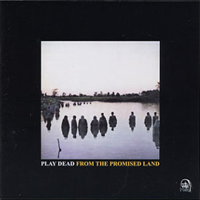 Play Dead - From The Promise Land