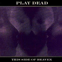 Play Dead - This Side Of Heaven