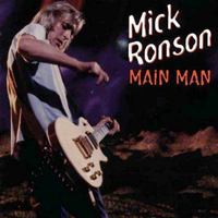 Mick Ronson - Main Man (CD 1)