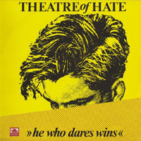 Theatre Of Hate - He Who Dares Wins (Live In Berlin)