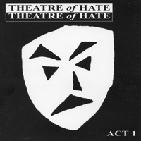 Theatre Of Hate - Act 1 (CD 1): Live In Swenden