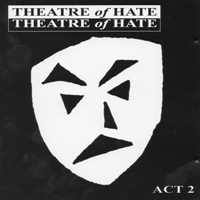 Theatre Of Hate - Act 2 (CD 1): Ten Years After