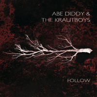 Abe Diddy & The Krautboys - Follow