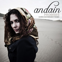 Andain - Promises (Chris Schweizer Remix) (Single)