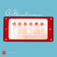 B. Fleischmann - Frisky He Said (Single)