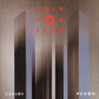 Carlos Peron - Gold for Iron