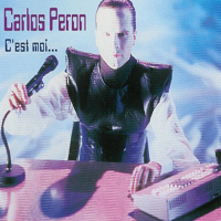 Carlos Peron - C'est Moi... (Single)