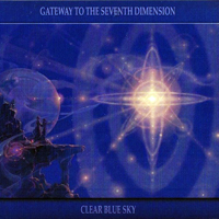 Clear Blue Sky - Gateway to the Seventh Dimension