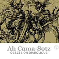 Ah Cama-Sotz - Obsession Diabolique
