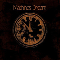 Machines Dream - Machines Dream