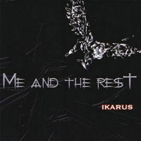 Me And The Rest - Ikarus