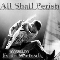 All Shall Perish - Live In Montreal 04.04