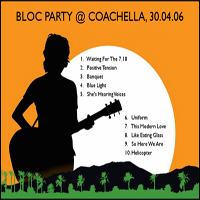 Bloc Party - Coachella 06.