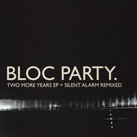 Bloc Party - Two More Years